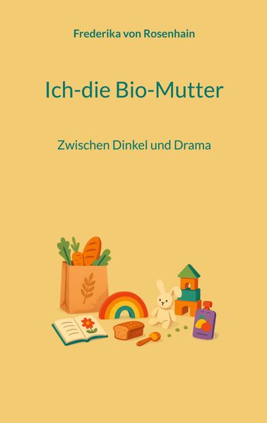 Cover von Ich-die Bio-Mutter