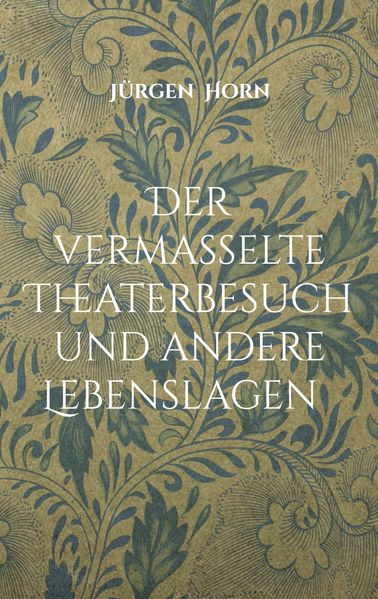 Cover von Der vermasselte Theaterbesuch und andere Lebenslagen