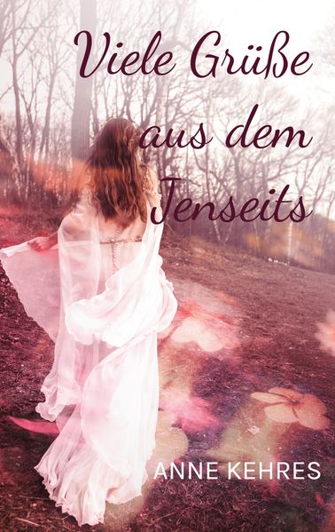 Cover von Viele Grüße aus dem Jenseits