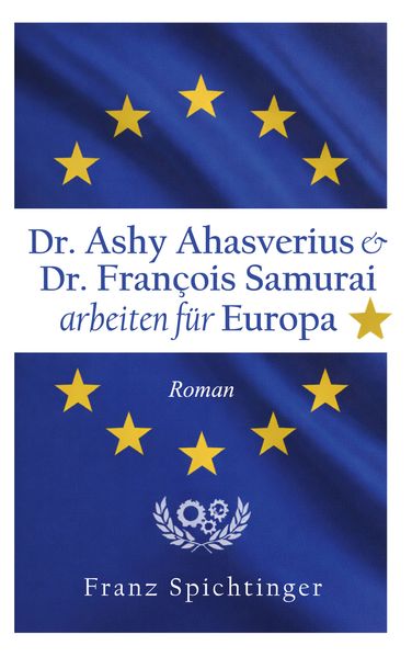 Cover von Dr. Ashy Ahasverius und Dr. François Samurai arbeiten für Europa