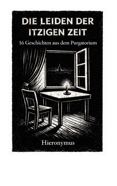 Cover von Die Leiden der itzigen Zeit
