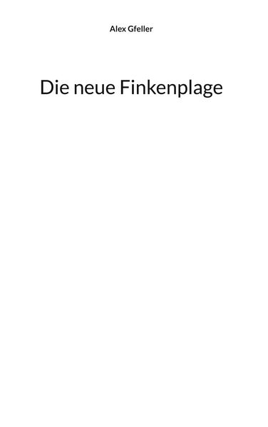 Cover von Die neue Finkenplage