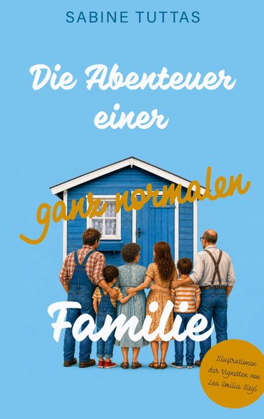 Cover von Die Abenteuer einer ganz normalen Familie