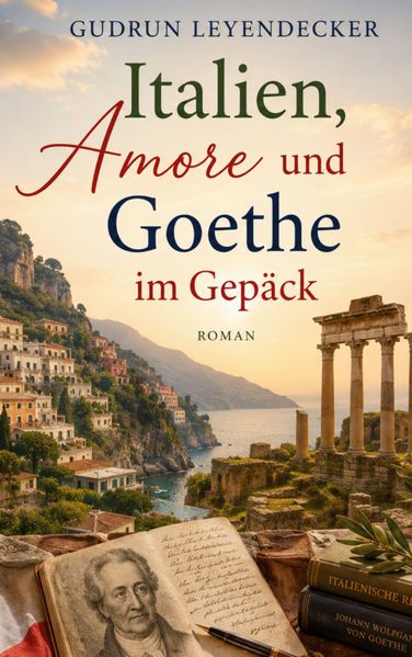 Cover von Italien, Amore und Goethe im Gepäck