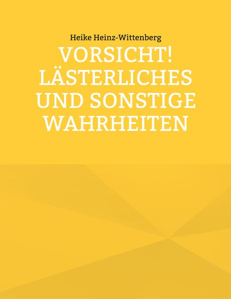 Cover von Vorsicht! Lästerliches und sonstige Wahrheiten