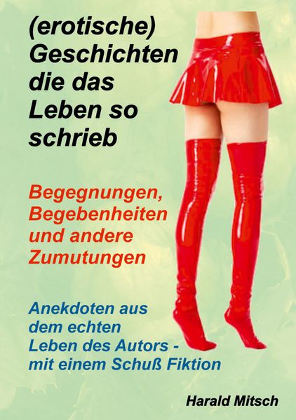Cover von (erotische) Geschichten die das Leben so schrieb