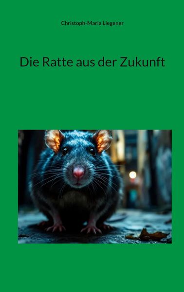 Cover von Die Ratte aus der Zukunft