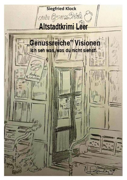 Cover von Altstadtkrimi Leer „Genussreiche Visionen“