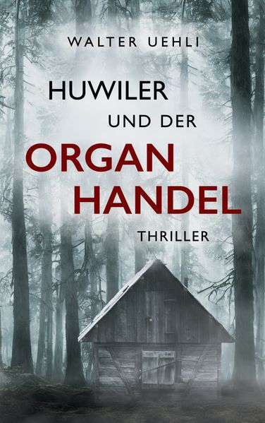 Cover von Huwiler und der Organhandel
