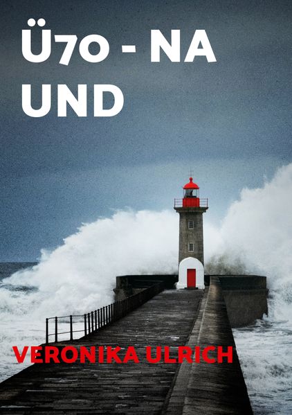 Cover von Ü70 – na und