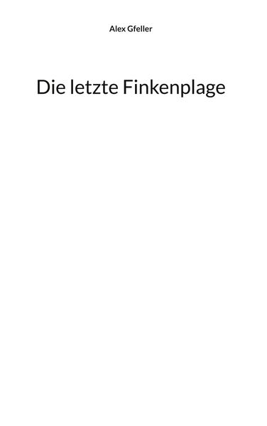 Cover von Die letzte Finkenplage