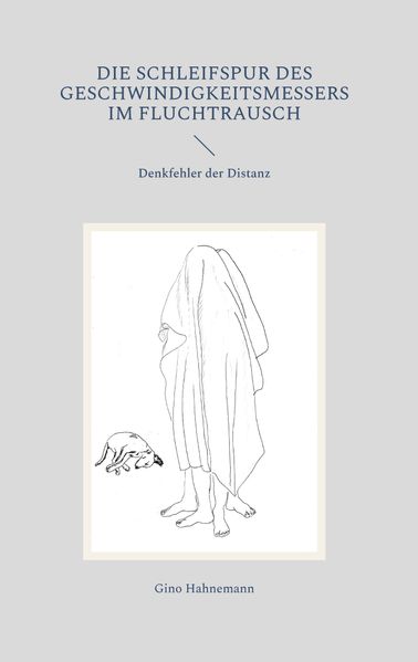 Cover von Die Schleifspur des Geschwindigkeitsmessers im Fluchtrausch