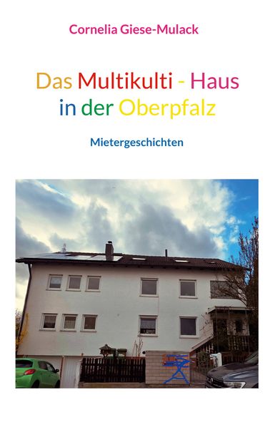 Cover von Das Multikulti – Haus in der Oberpfalz