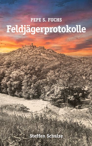 Cover von Pepe S. Fuchs – Feldjägerprotokolle