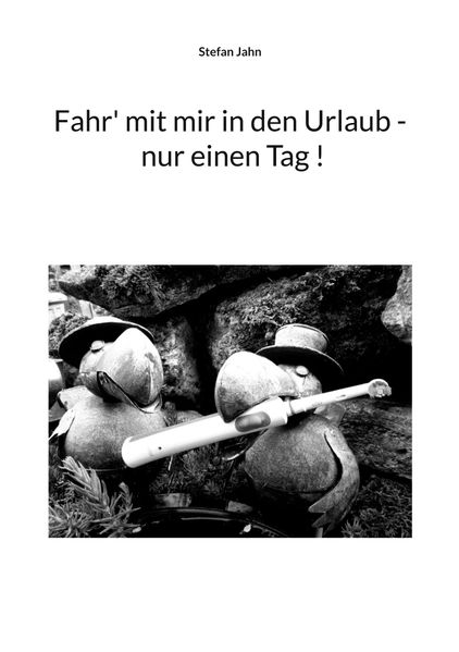 Cover von Fahr‘ mit mir in den Urlaub – nur einen Tag!