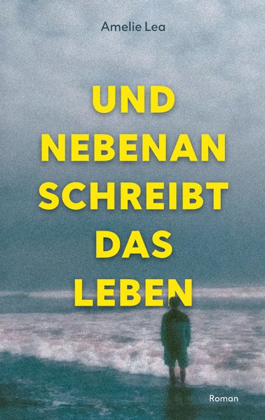 Cover von Und nebenan schreibt das Leben