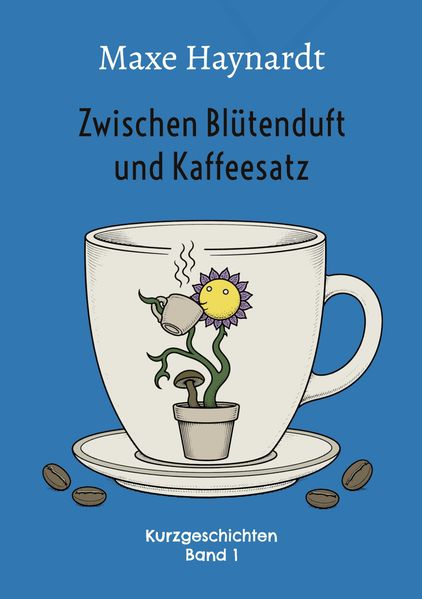 Cover von Zwischen Blütenduft und Kaffeesatz