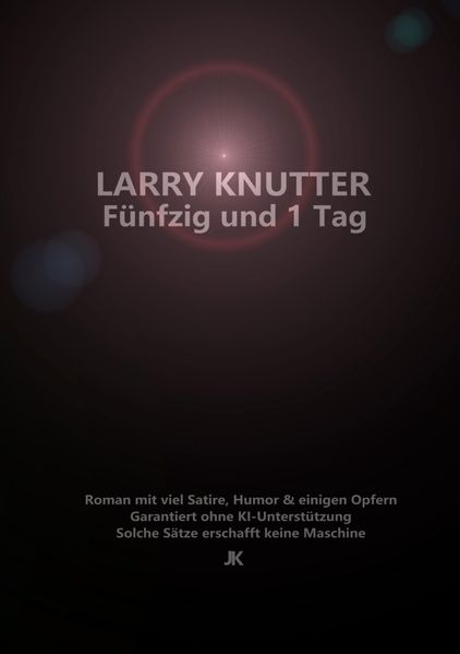 Cover von Larry Knutter – Fünfzig und 1 Tag