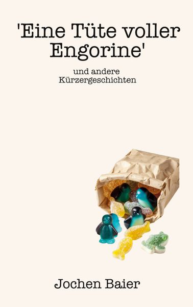 Cover von ‚Eine Tüte voller Engorine‘ und andere Kürzergeschichten