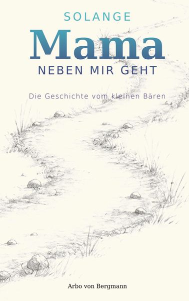 Cover von Solange Mama neben mir geht