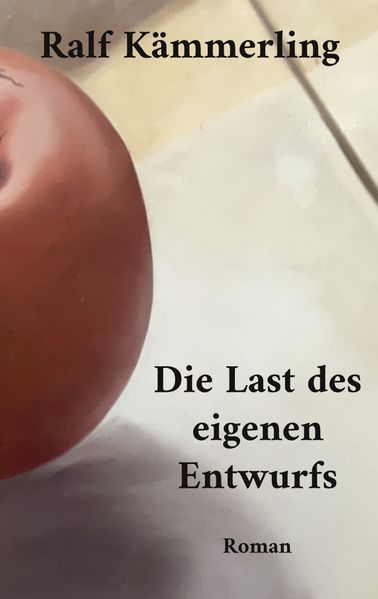 Cover von Die Last des eigenen Entwurfs