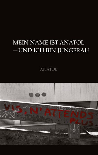 Cover von Mein Name ist Anatol und ich bin Jungfrau