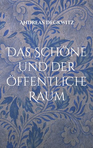 Cover von Das Schöne und der öffentliche Raum