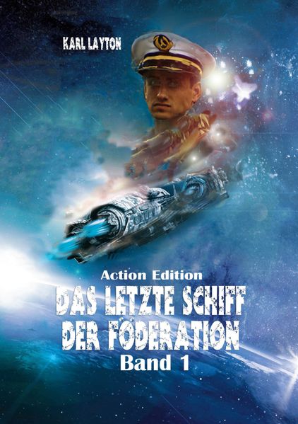 Cover von Das letzte Schiff der Föderation, Band 1