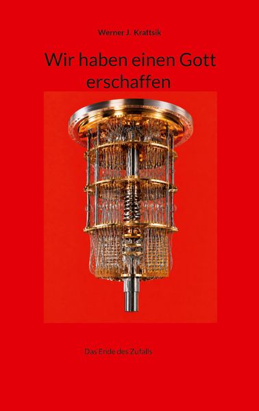 Cover von Wir haben einen Gott erschaffen