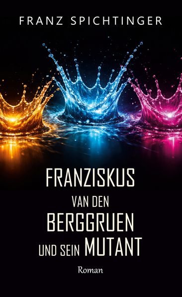 Cover von Franziskus van den Berggruen und sein Mutant