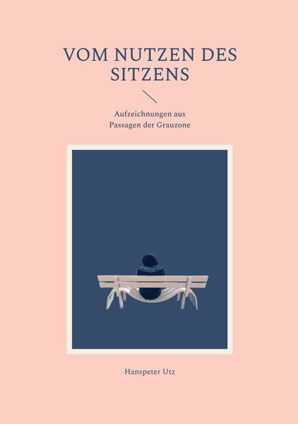 Cover von Vom Nutzen des Sitzens