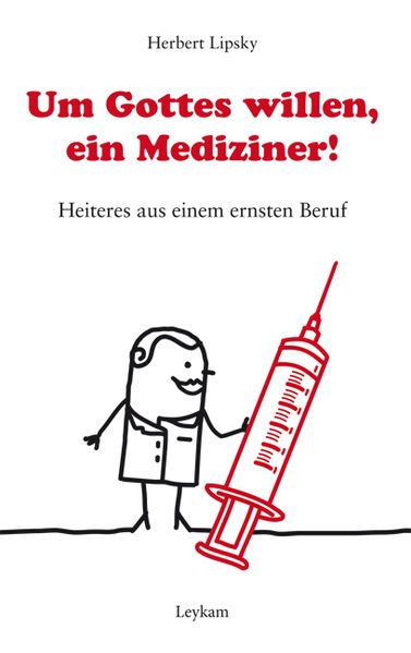 Cover von Um Gottes willen, ein Mediziner!