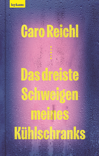 Cover von Das dreiste Schweigen meines Kühlschranks