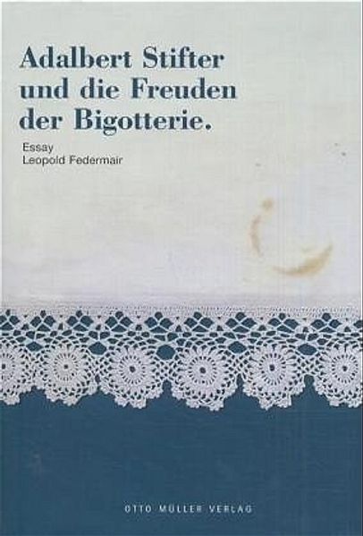Cover von Adalbert Stifter und die Freuden der Bigotterie