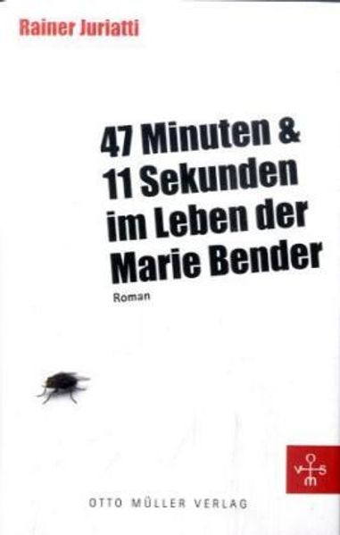 Cover von 47 Minuten und 11 Sekunden im Leben der Marie Bender
