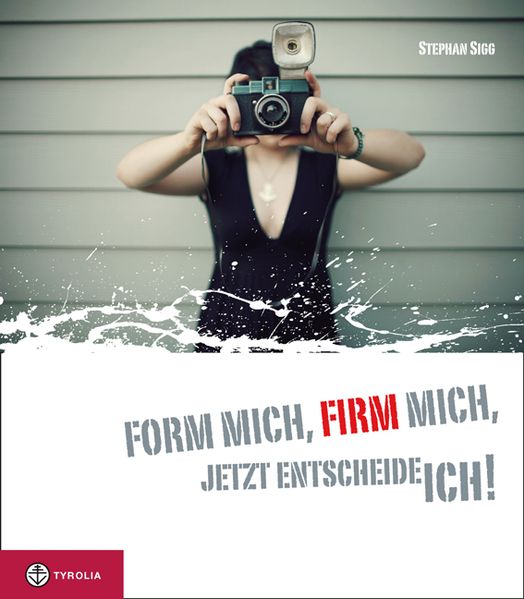 Cover von Form mich, Firm mich, jetzt entscheide ich!