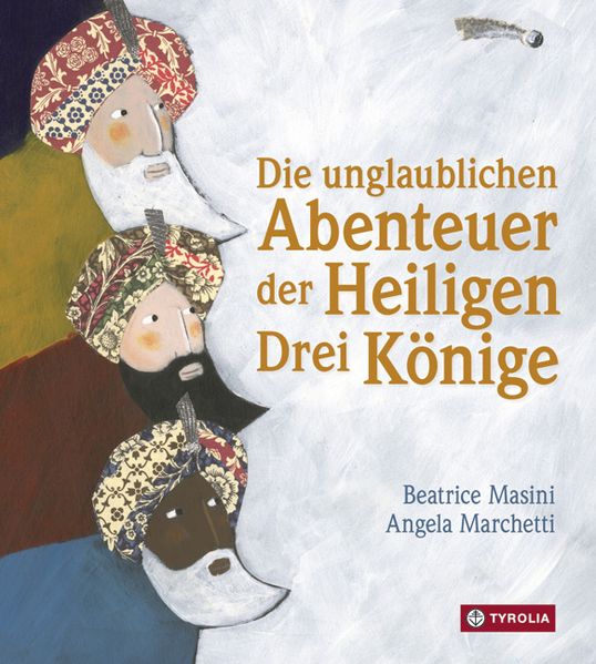 Cover von Die unglaublichen Abenteuer der Heiligen Drei Könige