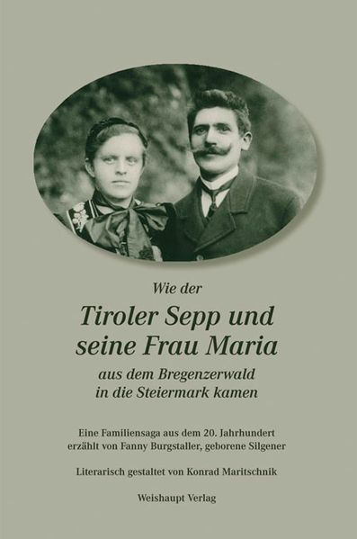 Cover von Wie der Tiroler Sepp und seine Frau Maria aus dem Bregenzerwald in die Steiermark kamen