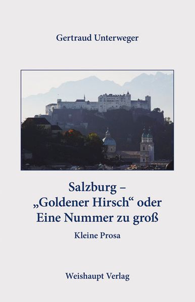 Cover von Salzburg – „Goldener Hirsch“ oder Eine Nummer zu groß Salzburg – „Goldener Hirsch“ oder Eine Nummer zu groß