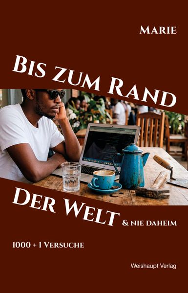 Cover von Bis zum Rand der Welt und nie daheim