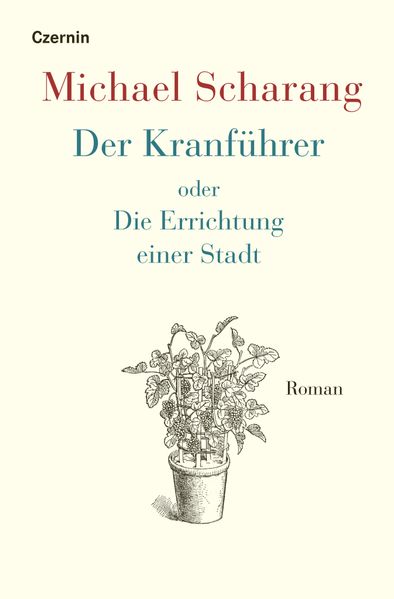 Cover von Der Kranführer oder Die Errichtung einer Stadt