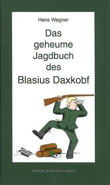 Cover von Das geheume Jagdbuch des Blasius Daxkobf. Dieter Themel liest Jagag’schichtlan.