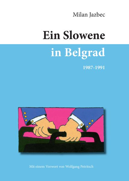 Cover von Ein Slowene in Belgrad 1987-1991