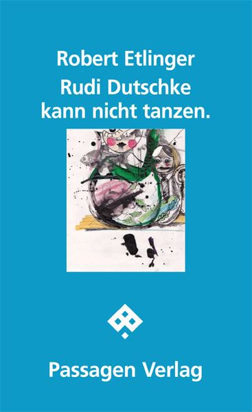 Cover von Rudi Dutschke kann nicht tanzen.