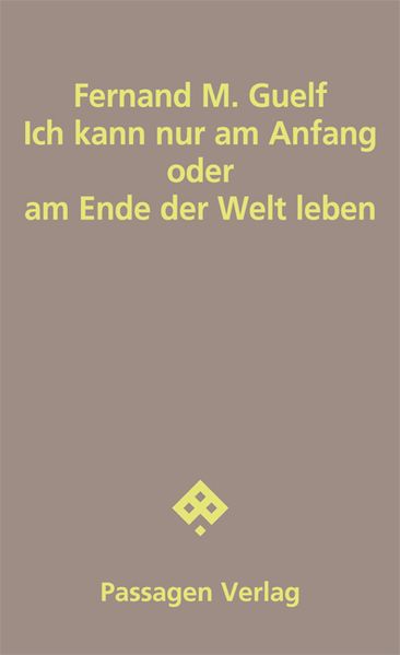 Cover von Ich kann nur am Anfang oder am Ende der Welt leben