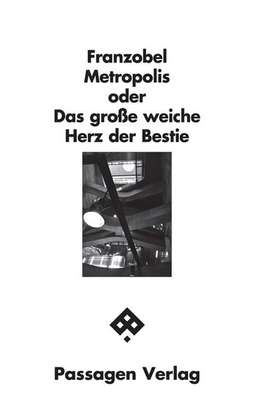 Cover von Metropolis oder Das große weiche Herz der Bestie