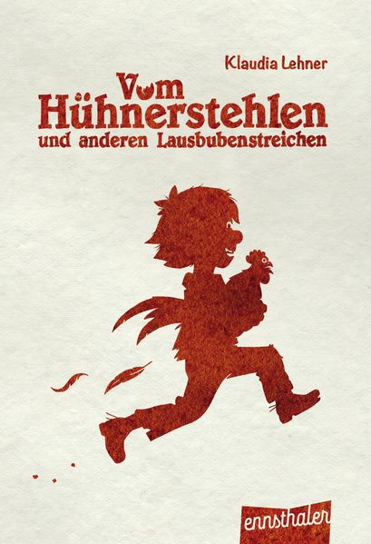 Cover von Vom Hühnerstehlen und anderen Lausbubenstreichen