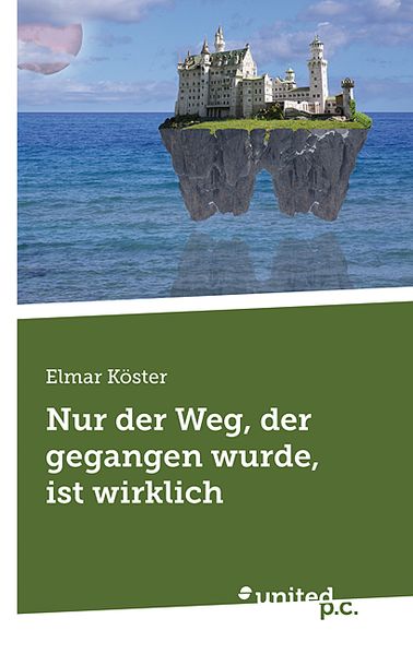 Cover von Nur der Weg, der gegangen wurde, ist wirklich