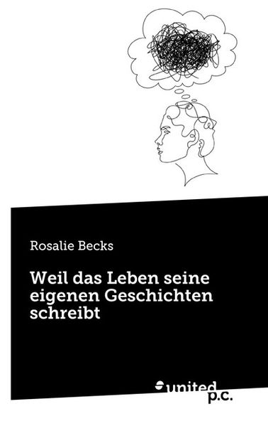 Cover von Weil das Leben seine eigenen Geschichten schreibt