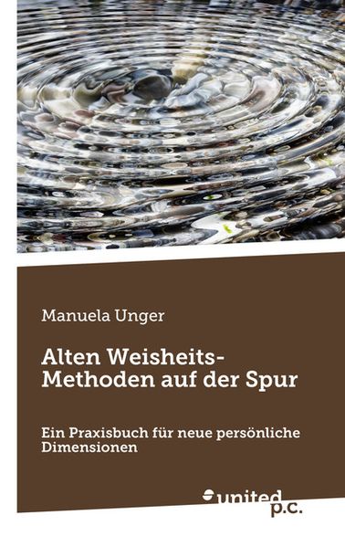 Cover von Alten Weisheits-Methoden auf der Spur